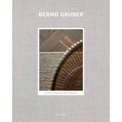 Bernd Gruber: Interior Design & Craftsmanship