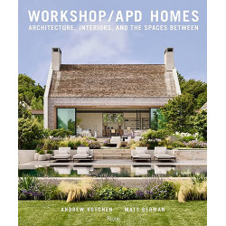 Workshop/APD Homes: Architecture, Interiors, and the Spaces Between