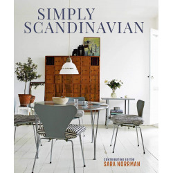 Simply Scandinavian: Calm, Comfortable and Uncluttered Homes