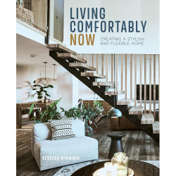 Living Comfortably Now: Creating a stylish and flexible home