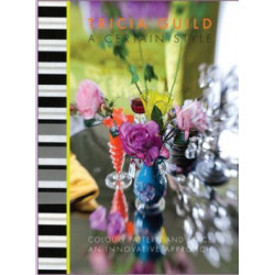 Tricia Guild: A Certain Style