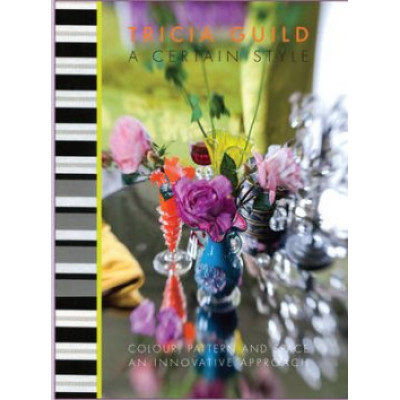 Tricia Guild: A Certain Style