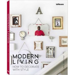 Modern Living: How to Decorate with Style Modern Living: How to Decorate with Style