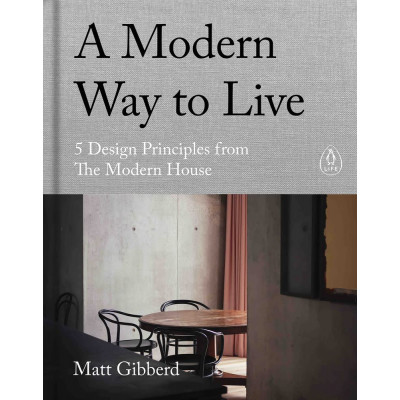 A Modern Way to Live: 5 Design Principles from The Modern House