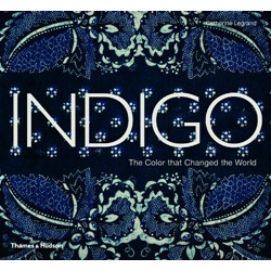 Indigo: The Colour that Changed the World