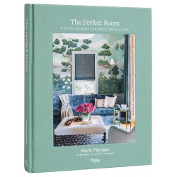 The Perfect Room: Timeless Designs for Intentional Living