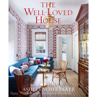 The Well-Loved House: Creating Homes with Color, Comfort, and Drama