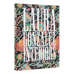 Laura Gonzalez: Interiors: A Certain Atmosphere