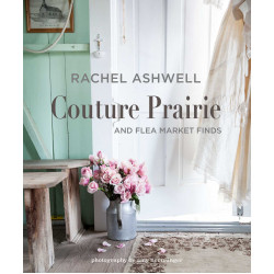Rachel Ashwell Couture Prairie: and flea market finds (Уценка)