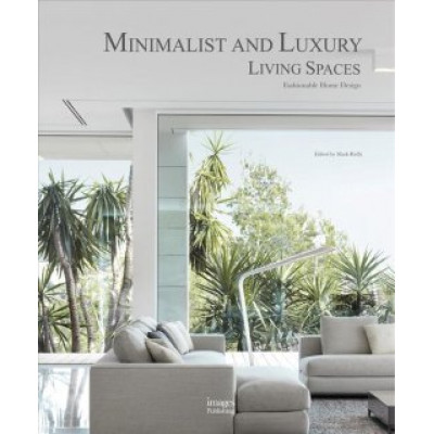 Minimalist and Luxury Living Spaces
