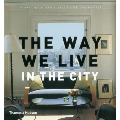 The Way We Live In the City