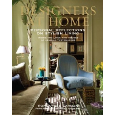 Designers at Home: Personal Reflections on Stylish Living