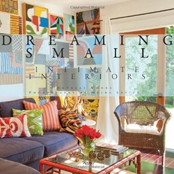 Dreaming Small: Intimate Interiors (Уценка)