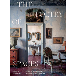 The Poetry of Spaces: A Guide to Creating Meaningful Interiors