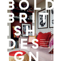 Bold British Design: Modern Living Spaces to Inspire Fearlessness and Creativity