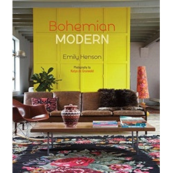 Bohemian Modern: Imaginative and affordable ideas for a creative and beautiful home