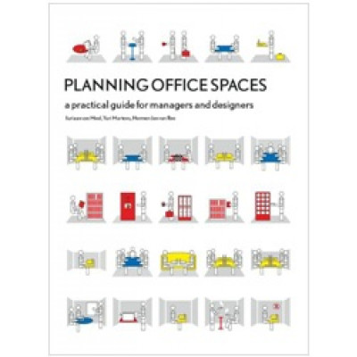 Planning Office Spaces: a practical guide for managers and designers