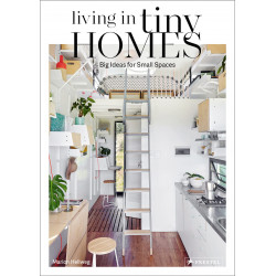 Living in Tiny Homes: Big Ideas for Small Spaces