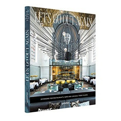 Let’s Go Out Again: Interiors for Restaurants, Bars and Unusual Food Places (Уценка)