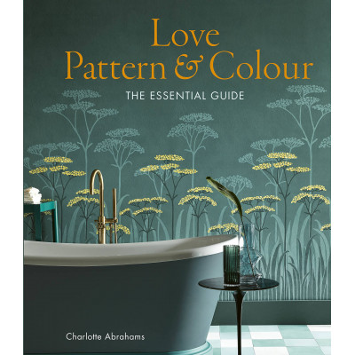 Love Pattern and Colour: The essential guide