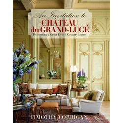 Timothy Corrigan: An Invitation to Chateau du Grand-Lucé (Уценка)