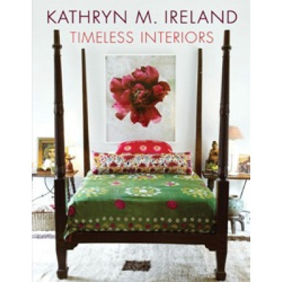 Kathryn M. Ireland: Timeless Interiors