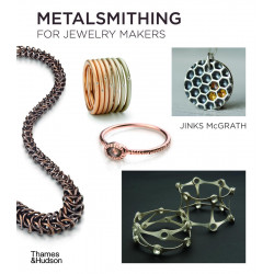 Metalsmithing. For Jewelry Makers