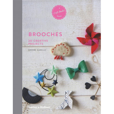 Brooches: 20 Creative Projects