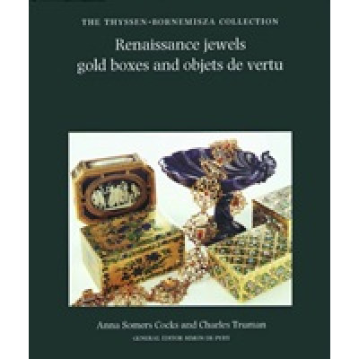 Renaissance Jewels, Gold Boxes and Objets de Vertu (Thyssen-Bornermisza Collection)