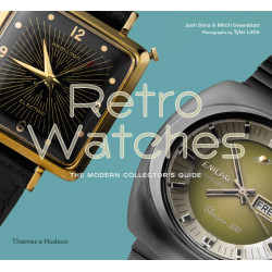 Retro Watches: The Modern Collector's Guide Retro Watches: The Modern Collector's Guide