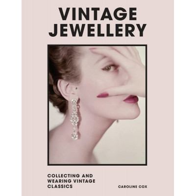 Vintage Jewellery: Collecting and Wearing Designer Classics