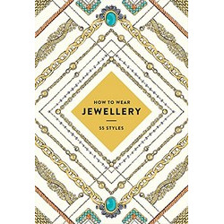 How to Wear Jewellery