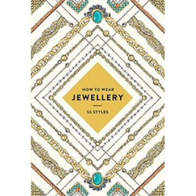How to Wear Jewellery