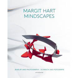 Margit Hart: Mindscapes. Jewelry and Photography