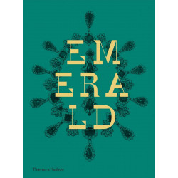 Emerald:Twenty-one Centuries of Jewelled Opulence and Power