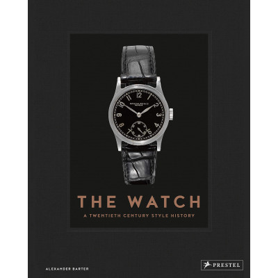 The Watch: A Twentieth-Century Style History