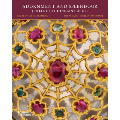 Adornment and Splendour: Jewels of the Indian Courts