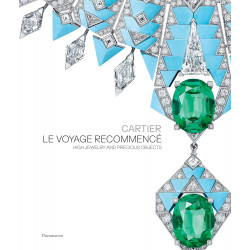 Cartier: Le Voyage Recommencé: High Jewelry and Precious Objects
