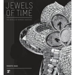 Jewels Of Time: The World Of Women´s Watches