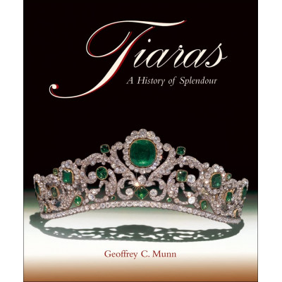 Tiaras: A History of Splendour