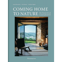 Coming Home to Nature: The French Art of Countryfication