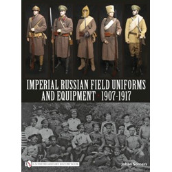 Imperial Russian Field Uniforms and Equipment 1907-1917