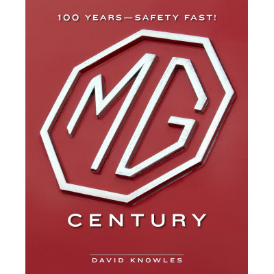 The MG Century: 100 Years―Safety Fast!