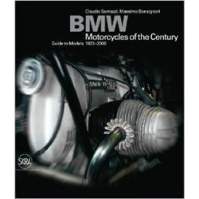 BMW: Motorcycles of the Century: Guide to models 1923-2000