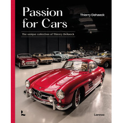 Passion for Cars: The Unique Collection of Thierry Dehaeck