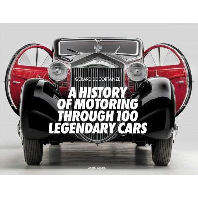 A History of Motoring Through 100 Legendary Cars