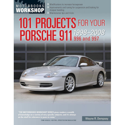 101 Projects for Your Porsche 911, 996 and 997 1998-2008