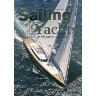 Sailing Yachts: The Masters of Elegance and Style