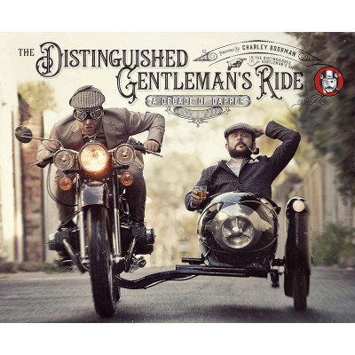 The Distinguished Gentleman's Ride: A Decade of Dapper