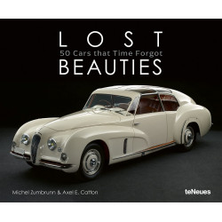 Lost Beauties: 50 Cars That Time Forgot Lost Beauties: 50 Cars That Time Forgot